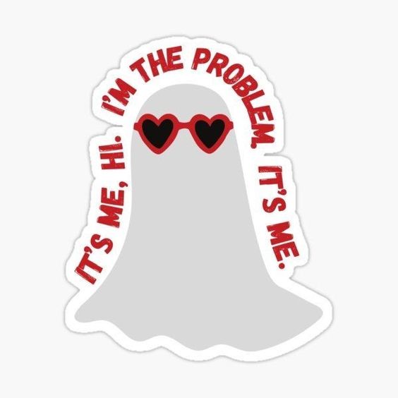 I'm the problem- Jumbo Sticker