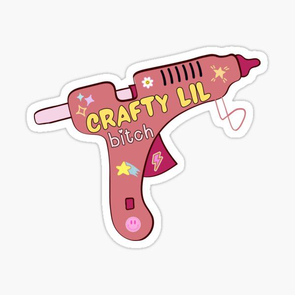 Crafty Lil Bitch Sticker