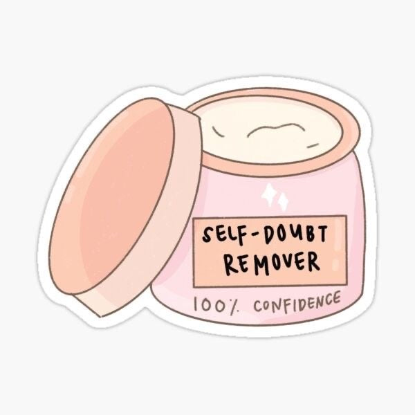 Self Doubt Remover-Sticker
