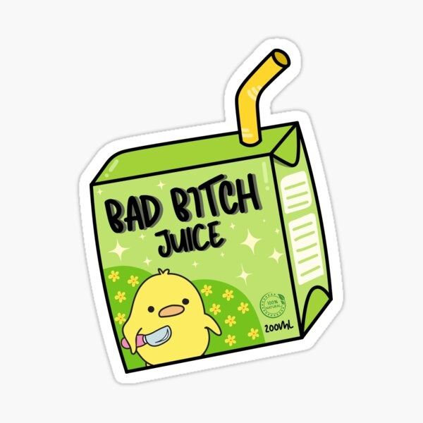 Bad Bitch Juice Sticker
