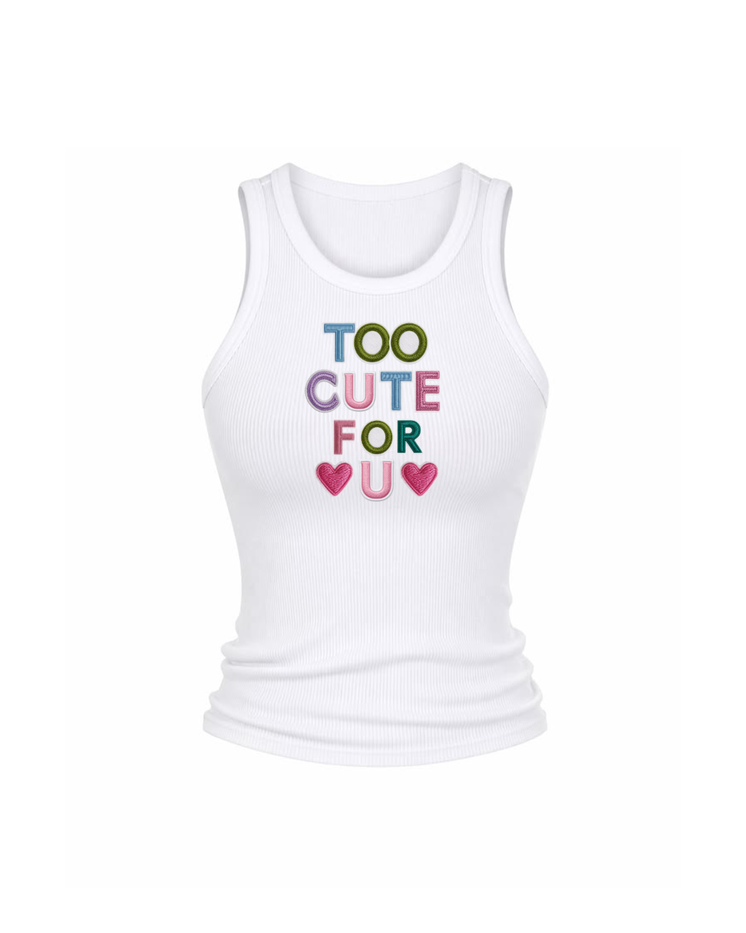 Too Cute For You Tank (Pre-Order)