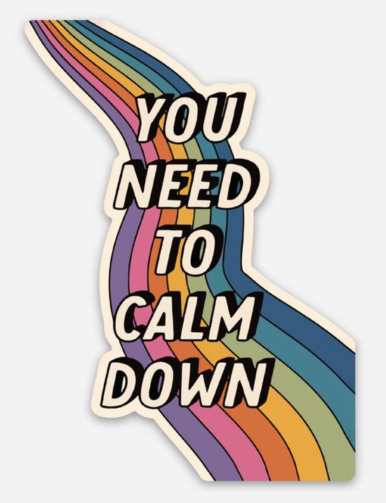 You Need to Calm Down- Sticker